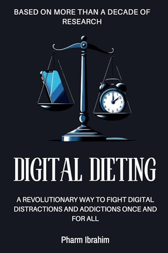 Digital Dieting: A Revolutionary Way to Fight Digital Distractions and Addictions Once and for All von Life Regimen