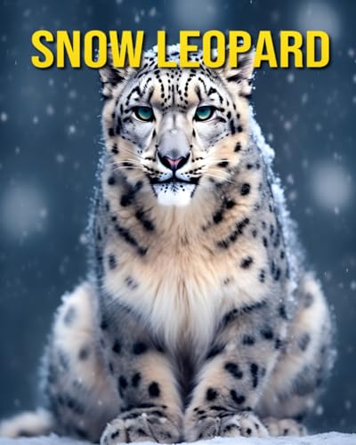 Snow Leopard: Fun and Amazing Pictures About Snow Leopard von Independently published