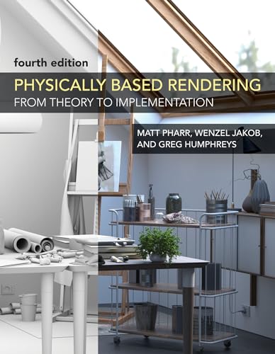 Physically Based Rendering, fourth edition: From Theory to Implementation von The MIT Press