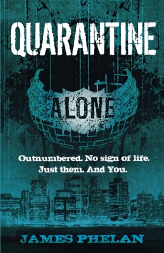 Quarantine: Outnumbered. No sign of life. Just them. And you (Alone) von Atom