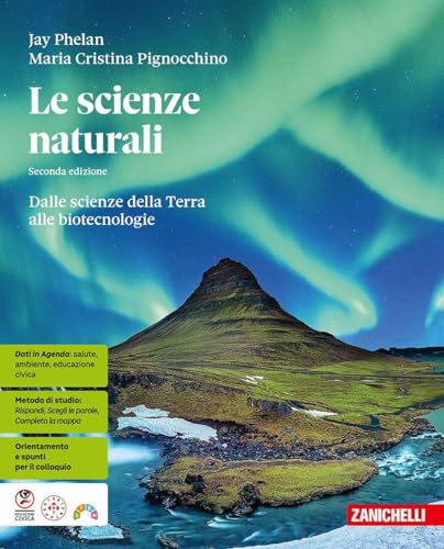 Le scienze naturali. Dalle scienze della Terra alle biotecnologie. Per le Scuole superiori. Con espansione online von Zanichelli