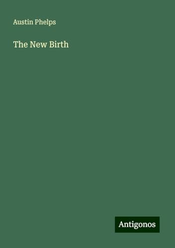 The New Birth von Antigonos Verlag