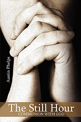 The Still Hour: Communion with God von Counted Faithful