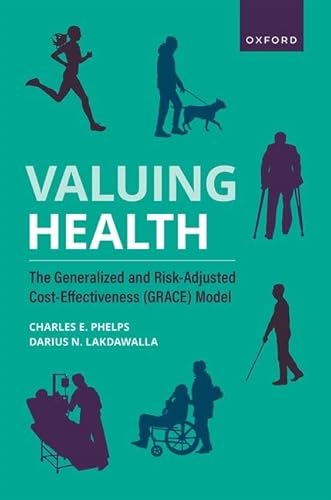 Valuing Health: The Generalized and Risk-adjusted Cost-effectiveness Grace Model von Oxford University Press Inc