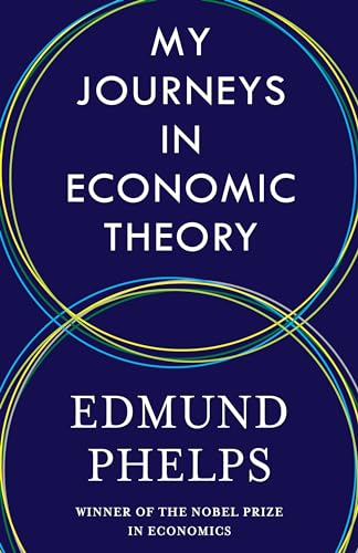 My Journeys in Economic Theory von Columbia University Press