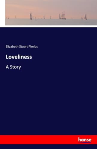 Loveliness: A Story
