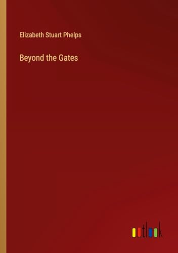 Beyond the Gates von Outlook Verlag