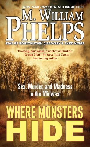 Where Monsters Hide: Sex, Murder, and Madness in the Midwest von Kensington Publishing Corporation