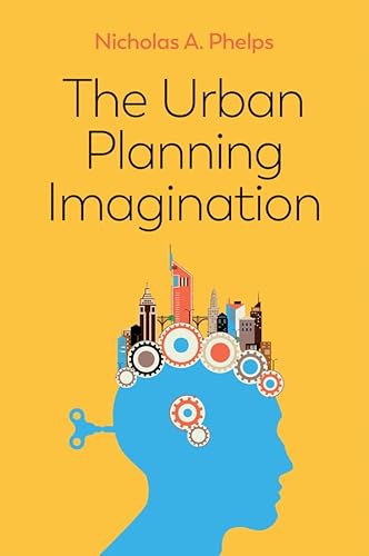 The Urban Planning Imagination: A Critical International Introduction von Polity