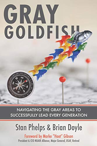 Gray Goldfish: Navigating the Gray Areas to Successfully Lead Every Generation von 9 Inch Marketing