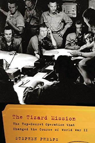 The Tizard Mission: The Top-Secret Operation That Changed the Course of World War II von Westholme Publishing