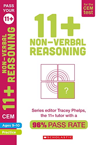 11+ Practice for the CEM Test: Practice and Assessment for Non-Verbal Reasoning (Ages 9-10) by Tracey Phelps, the tutor with a 96% pass rate (Pass Your 11+) von Scholastic