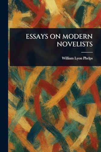 Essays on Modern Novelists von Anson Street Press