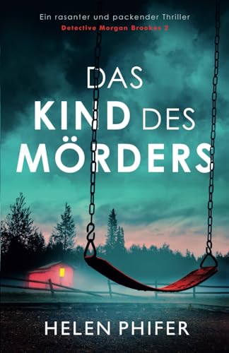 Das Kind des Mörders: Ein rasanter und packender Thriller (Detective Morgan Brookes, Band 2) von Bookouture