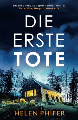 Die erste Tote: Ein schonungslos spannender Thriller (Detective Morgan Brookes, Band 4) von Bookouture