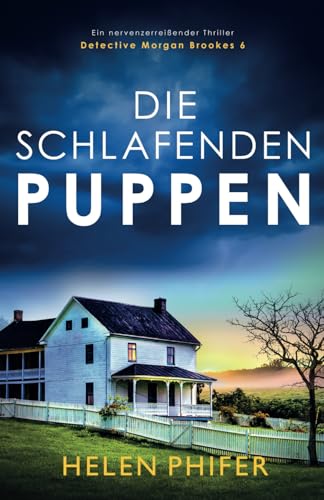 Die schlafenden Puppen: Ein nervenzerreißender Thriller (Detective Morgan Brookes, Band 6) von Bookouture