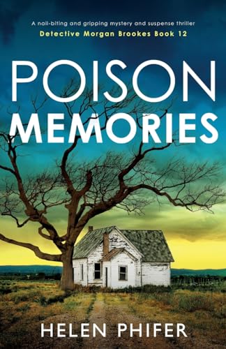 Poison Memories: A nail-biting and gripping mystery and suspense thriller (Detective Morgan Brookes, Band 12) von Bookouture