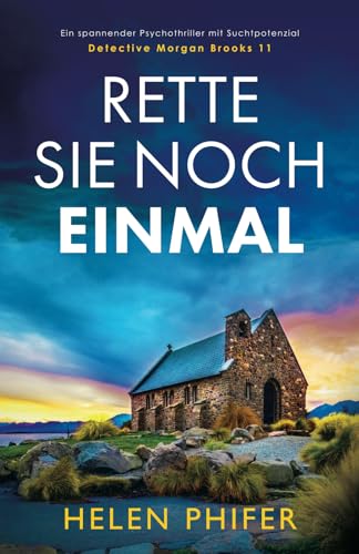 Rette sie noch einmal: Ein spannender Thriller mit Suchtpotenzial (Detective Morgan Brookes, Band 11) von Bookouture