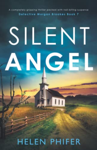 Silent Angel: A completely gripping thriller packed with nail-biting suspense (Detective Morgan Brookes, Band 7) von Bookouture