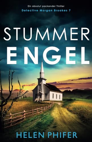 Stummer Engel: Ein absolut packender Thriller (Detective Morgan Brookes, Band 7)