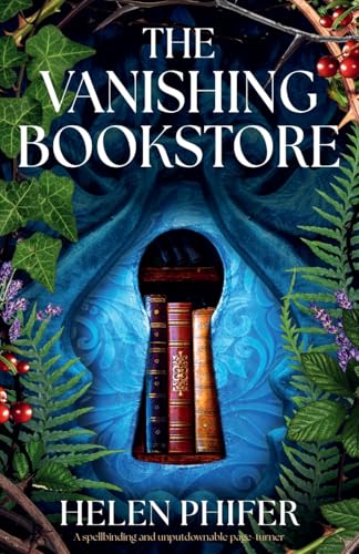 The Vanishing Bookstore: A spellbinding and unputdownable page-turner The Vanishing Bookstore: A spellbinding and unputdownable page-turner von Bookouture