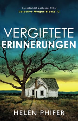 Vergiftete Erinnerungen: Ein unglaublich packender Thriller (Detective Morgan Brookes, Band 12) von Bookouture