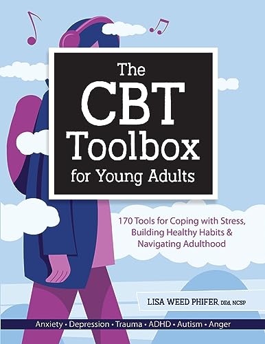 The CBT Toolbox for Young Adults: 170 Tools for Coping with Stress, Building Healthy Habits & Navigating Adulthood von PESI Publishing, Inc.