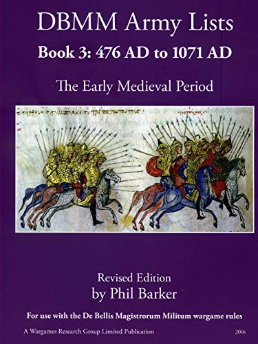 DBMM Army Lists Book 3: The Early Medieval Period 476 AD to 1971 AD von Lulu