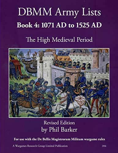 DBMM Army Lists: Book 4 The High Medieval Period 1071 AD to 1525 AD von Lulu