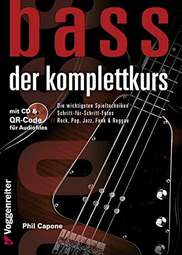 Bass. Der Komplettkurs, m. Audio-CD: Von den Grundlagen bis zum Einstieg in die erste Band
