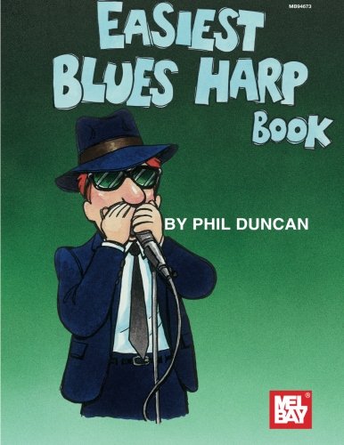 Easiest Blues Harp Book (Mbgu) von Mel Bay Publications