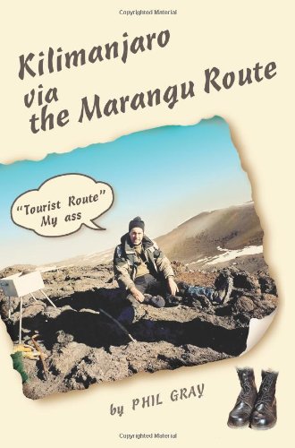 Kilimanjaro via the Marangu Route: Tourist Route My Ass von iUniverse