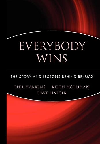 Everybody Wins: The Story and Lessons Behind RE/MAX von Wiley
