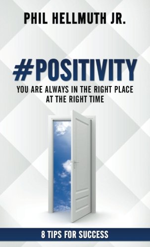#POSITIVITY: You Are Always In The Right Place At The Right Time von Phil Hellmuth Services