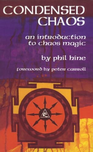 Condensed Chaos: An Introduction to Chaos Magic von Original Falcon Press