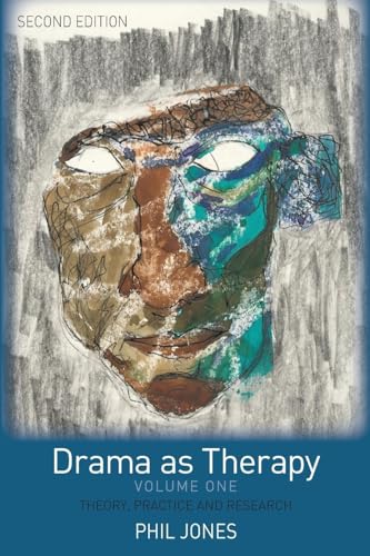 Drama as Therapy Volume 1: Theory, Practice and Research von Routledge