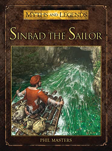 Sinbad the Sailor (Myths and Legends, Band 11)