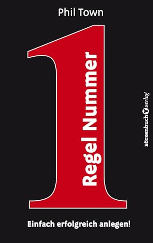 Regel Nummer 1: Einfach erfolgreich anlegen! von Börsenbuchverlag