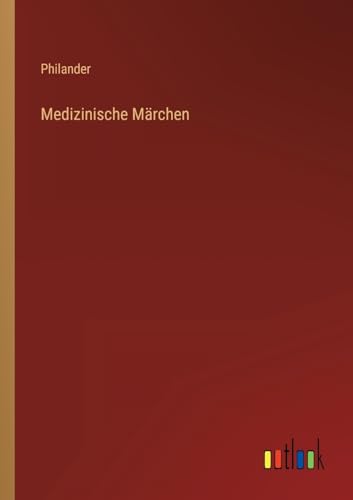 Medizinische Märchen von Outlook Verlag