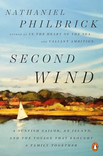 Second Wind: A Sunfish Sailor, an Island, and the Voyage That Brought a Family Together von Penguin Books