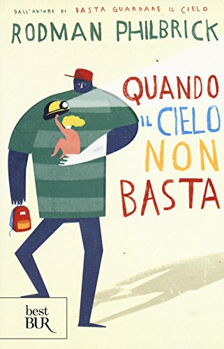 Quando il cielo non basta (BUR Best BUR)