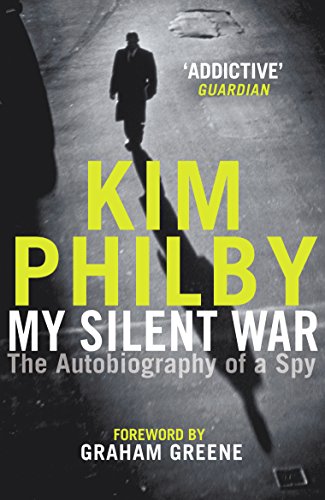 My Silent War: The Autobiography of a Spy von Arrow