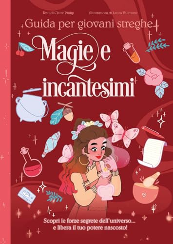 Magie e incantesimi. Guida per giovani streghe (Libri per ragazzi) von Il Castello