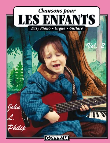 Chansons pour enfants vol. 2 - Easy piano, orgue, guitare (15 Chansons pour enfants, Band 2)
