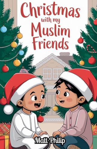 Christmas With My Muslim Friends von Bright Minds Books