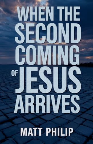 When The Second Coming of Jesus Arrives von Bright Minds Books