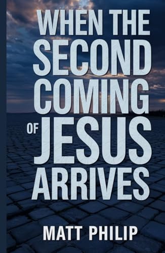 When The Second Coming of Jesus Arrives von Independently published