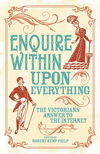 Enquire Within Upon Everything: The Book That Inspired the Internet von Arcturus