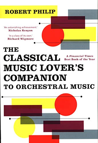 The Classical Music Lover`s Companion to Orchestral Music von Yale University Press