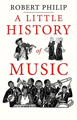 Little History of Music (The Little Histories)